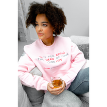 Load image into Gallery viewer, H. IS. FOR. BEING THE HERO OF YOUR OWN LIFE (Pink, Regular fit)