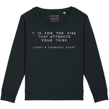 Load image into Gallery viewer, T. IS. FOR. THE VIBE THAT ATTRACTS YOUR TRIBE (Black, Loose fit)