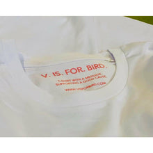Load image into Gallery viewer, V.is.for.Bird. t-shirt